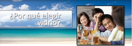 ¿Por qué elegir vidrio?